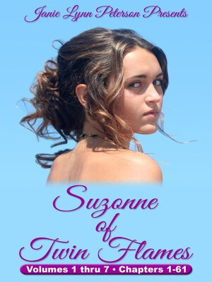 cover image of Suzonne of Twin Flames--Volumes 1 thru 7--Chapters 1-61